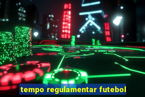 tempo regulamentar futebol